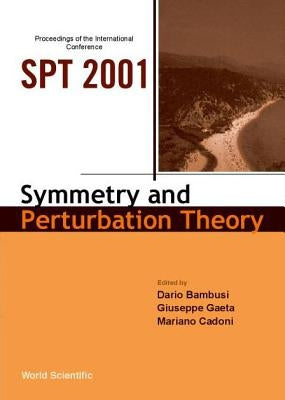 Symmetry and Perturbation Theory (Spt 2001), Proceedings of the International Conference by Bambusi, Dario