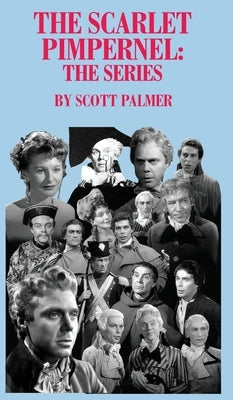 The Scarlet Pimpernel-The Series by Palmer, Scott V.