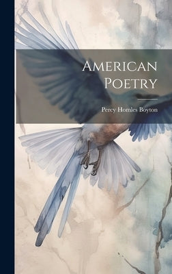 American Poetry by Boyton, Percy Homles