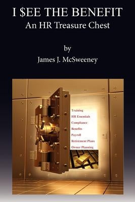 I See The Benefit by McSweeney, James J.