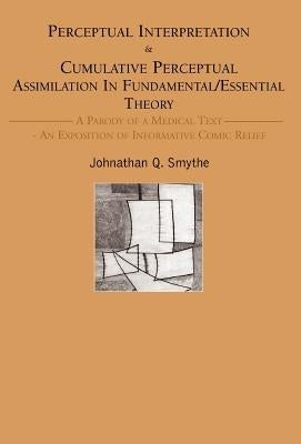 Perceptual Interpretation by Smythe, Johnathan Q.
