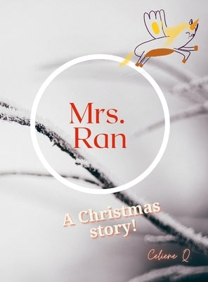 Mrs. Ran: A Christmas Story by Qaqish, Celiene