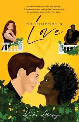 The Perfection in Love by Abidoye, Ronke