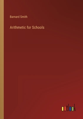 Arithmetic for Schools by Smith, Barnard