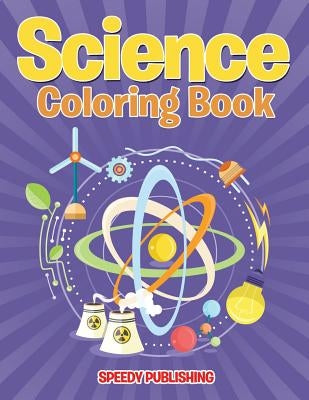 Science Coloring Book by Speedy Publishing LLC