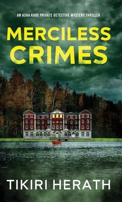 Merciless Crimes: A gripping murder mystery suspense novel by Herath, Tikiri
