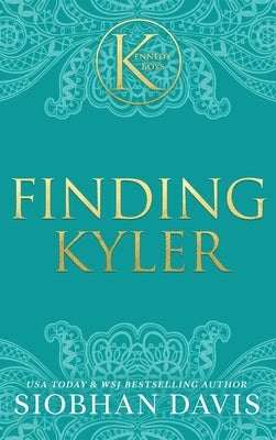 Finding Kyler: An Angsty Enemies-to-Lovers Forbidden Romance (The Kennedy Boys(R)) Hardcover by Davis, Siobhan