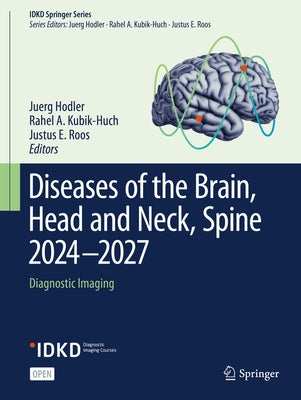 Diseases of the Brain, Head and Neck, Spine 2024-2027: Diagnostic Imaging by Hodler, Juerg