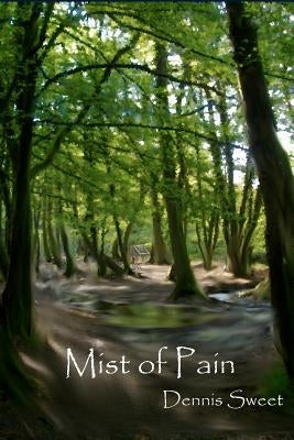 Mist of Pain by Sweet, Dennis