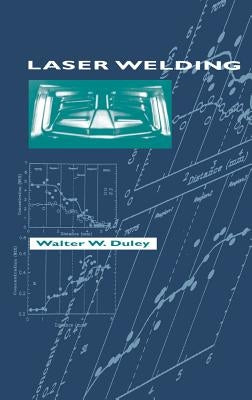 Laser Welding by Duley, W. W.