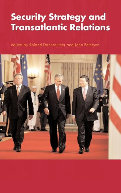 Security Strategy and Transatlantic Relations by Dannreuther, Roland