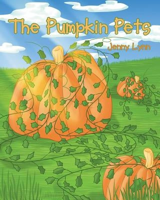 The Pumpkin Pets by Lynn, Jenny