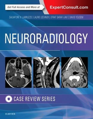 Neuroradiology Imaging Case Review by Labruzzo, Salvatore V.