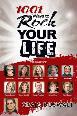 1001 Ways To Rock Your Life by Duswalt, Craig