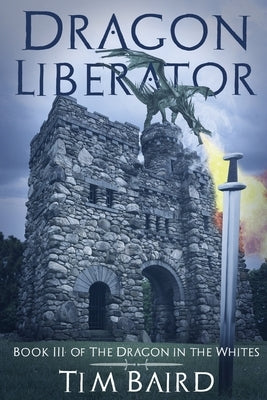 Dragon Liberator: A Liam Tryggvison Adventure - Book III by Augsburger, Carl