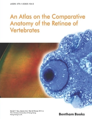 Atlas on the Comparative Anatomy of the Retinae of Vertebrates by Wai, Maria S. M.