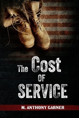 The Cost of Service by Garner, M. Anthony