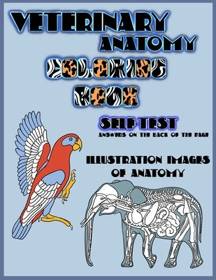 Veterinary Anatomy Coloring Book, self-test, answer on the back of the page: Animals anatomy coloring book, Dog, Horse, Cat and more animals, Workbook by Eye