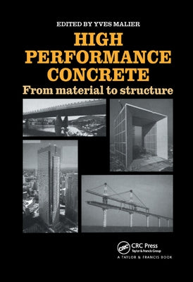 High Performance Concrete: From material to structure by Malier, Y.