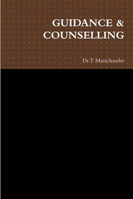 Guidance & Counselling by Manichander, Dr T.