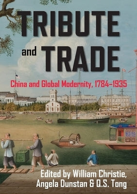 Tribute and Trade by Christie, William