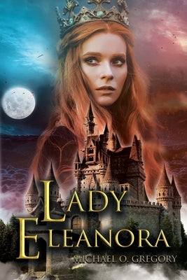 Lady Eleanora by Gregory, Michael O.