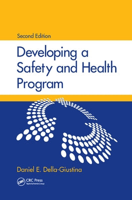 Developing a Safety and Health Program, Second Edition by Della-Giustina, Daniel E.