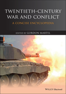 Twentieth-Century War and Conflict by Martel, Gordon