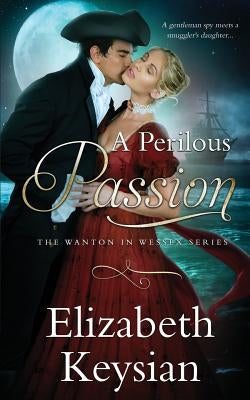 A Perilous Passion by Keysian, Elizabeth