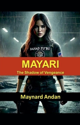 Mayari: The Shadow of Vengeance by Andan, Maynard