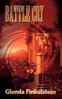 Battle Cry by Finkelstein, Glenda C.