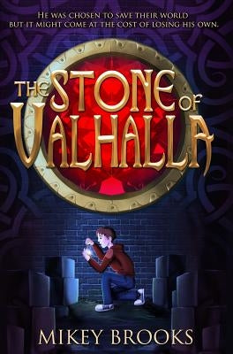 The Stone of Valhalla by Brooks, Mikey