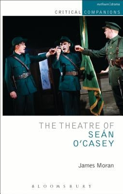 The Theatre of Sean O'Casey by Moran, James