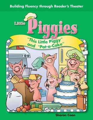 Little Piggies: This Little Piggy and Pat-A-Cake by Coan, Sharon