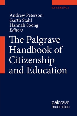 The Palgrave Handbook of Citizenship and Education by Peterson, Andrew
