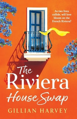 The Riviera House Swap by Harvey, Gillian