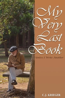 My Very Last Book by C J Krieger