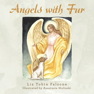 Angels with Fur by Falzone, Liz Tobin