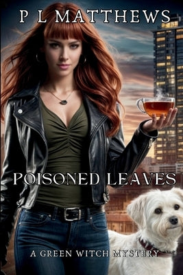 Poisoned Leaves by Matthews, P. L.