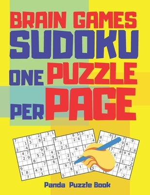 Brain Games Sudoku One Puzzle Per Page: Extra Large Print Sudoku - The Most Popular Logic Games For Adults by Book, Panda Puzzle