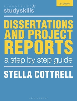 Dissertations and Project Reports: A Step by Step Guide by Cottrell, Stella