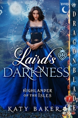 Laird's Darkness: A Scottish Time Travel Historical Romance by Baker, Katy