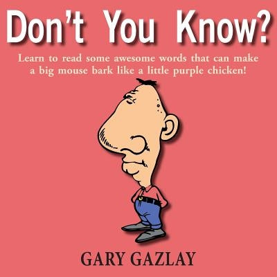 Don't You Know? by Gazlay, Gary
