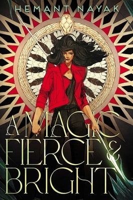 A Magic Fierce & Bright by Nayak, Hemant