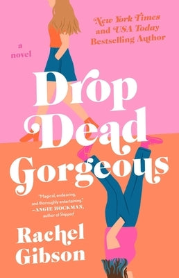 Drop Dead Gorgeous by Gibson, Rachel