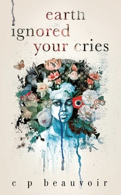 earth ignored your cries by Sanon, Rodney
