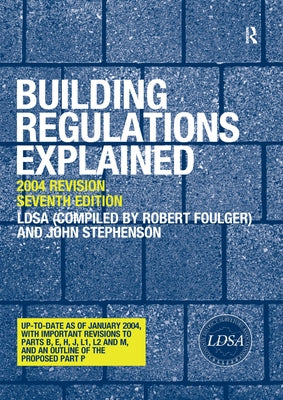 Building Regulations Explained by Surveyors Association, London District