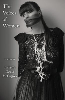 The Voices of Women by McCaffrey, Isabella David