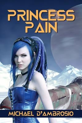 Princess Pain by D'Ambrosio, Michael