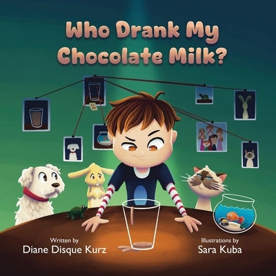 Who Drank My Chocolate Milk? by Kurz, Diane Disque